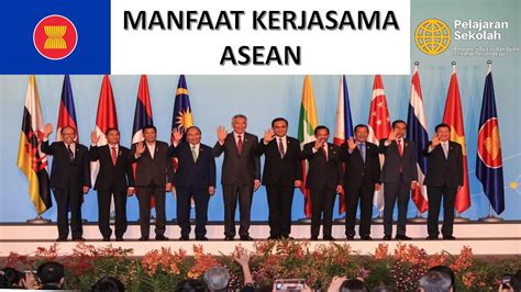 Tujuan dan Manfaat Kerja Sama ASEAN
